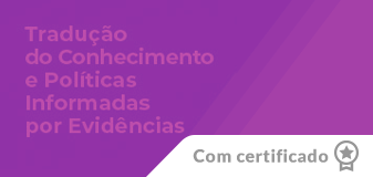Tradução do Conhecimento e Políticas Informadas por Evidências (PIE) - Edição 2023
