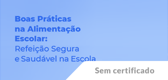Boas Práticas na Alimentação Escolar: Refeição Segura e Saudável na Escola - Edição 2023