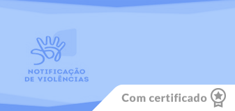 Notificação de violências: conceitos e aplicação - Edição 2025