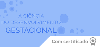 A Ciência do Desenvolvimento Gestacional - Edição 2025