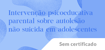 Enfrentando a autolesão: orientação para mães e pais de adolescentes - Edição 2026